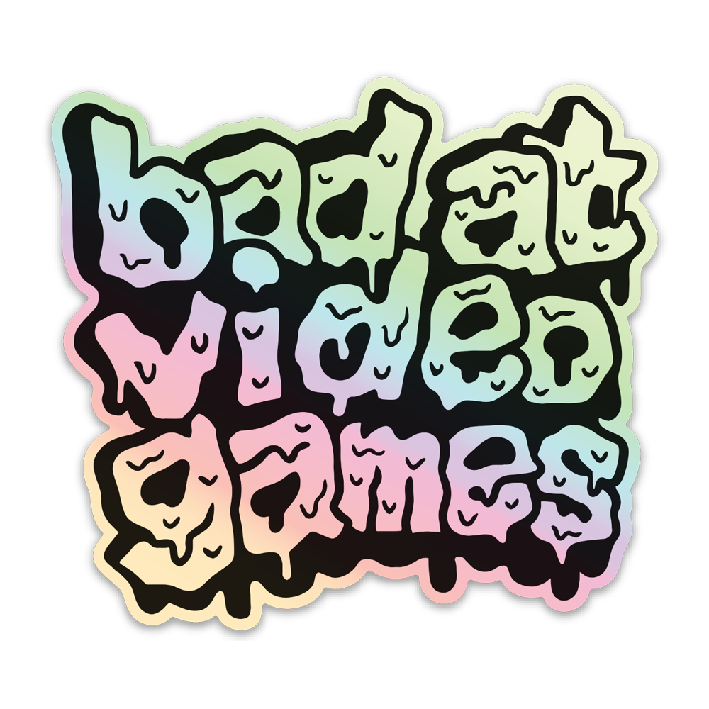 Bad At Video Games Holographic Sticker
